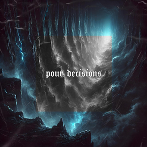 Pour Decisions