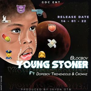Young Stoner (feat. Dopeboy Tremendous & Crownz)