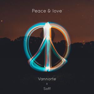 Peace & Love (feat. Vannorte)