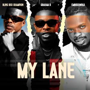 My Lane (feat. Graham D & Embosswrld)