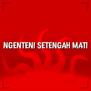 Ngenteni Setengah Mati