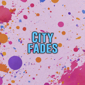 City fades