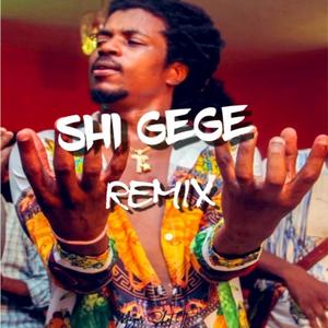 Shi GeGe (Remix) (Remix)