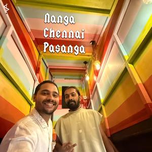 Nanga Chennai Pasanga