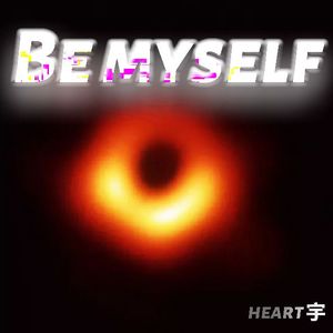 Be myself(做我自己)