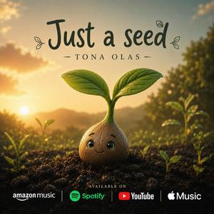 Just a Seed
