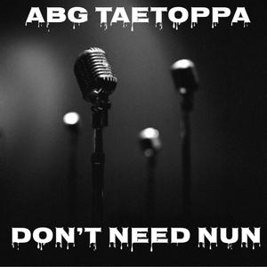 Dont need nun