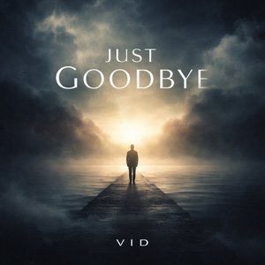 Just Goodbye