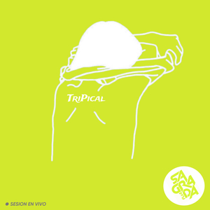Tripical (Sesión en vivo)