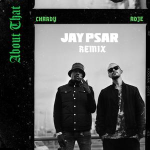 About That (feat. Chardy & Adje) (Remix)