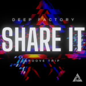 Share It (Groove Trip)
