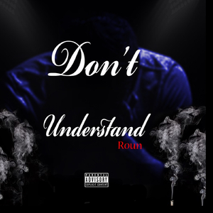 Don't Understand