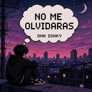 No Me Olvidaras