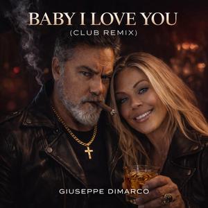 Baby I Love You