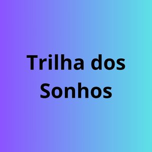 Trilha dos Sonhos