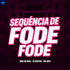 Sequência de Fode Fode