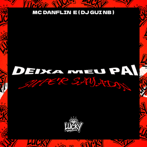 Deixa Meu Pau Super Sayadin