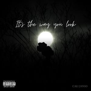 Its The Way You Look