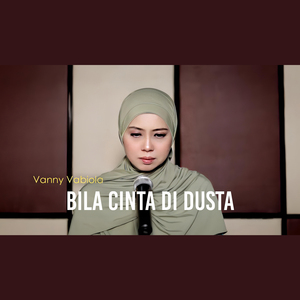 Bila Cinta Di Dusta