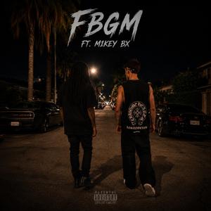 FBGM (feat. M1KEY BX)