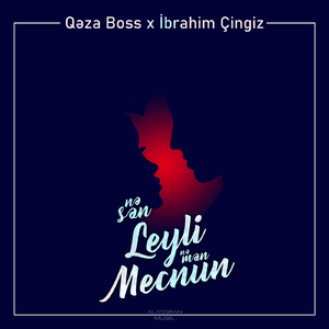 Nə Sən Leyli Nə Mən Məcnun