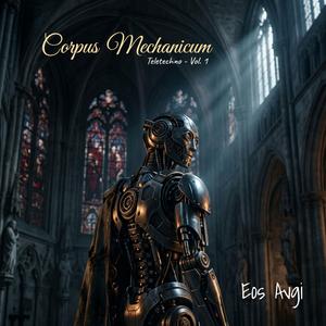 Corpus mechanicum (Teletechno - Vol. 1) (Extended version)