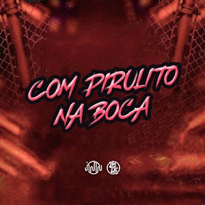 Com Pirulito Na Boca