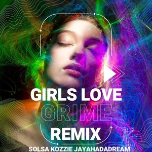 Girls Love Grime (Remix)