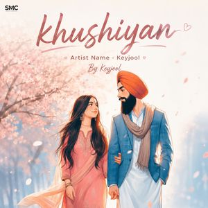 Khushiyan (By Keyjool)