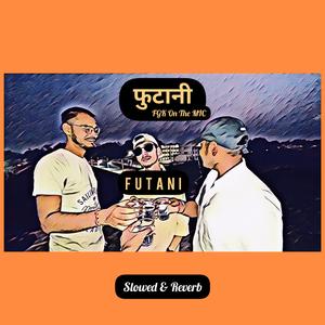 Futani (Slowed & Reverb)