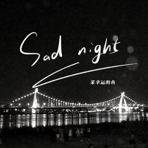 Sad night