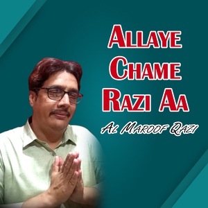 Allaye Chame Razi Aa