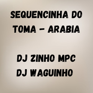 Sequencinha do Toma - Arabia