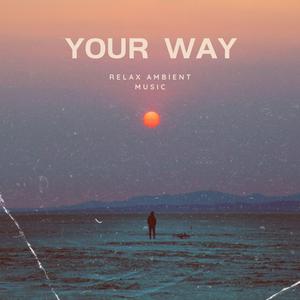 Your Way