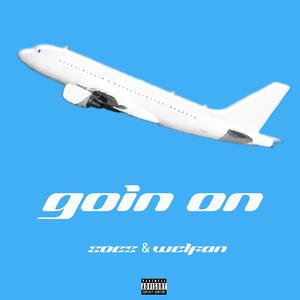 Goin on（Prod EVOMUSIC）