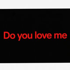 Do you love me