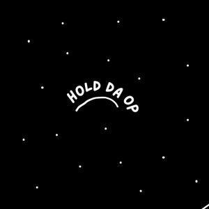 Hold Da Op