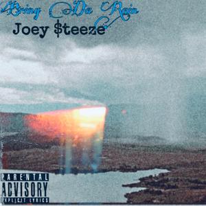 Bring Da rain (feat. Joey $teeze)