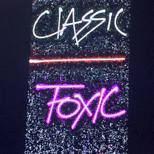 CLASSIC/TOXIC