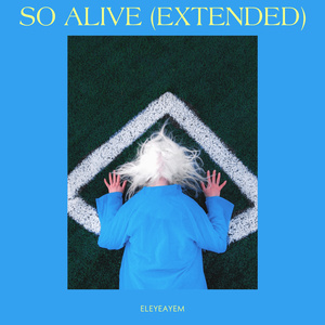So Alive (Extended Version)