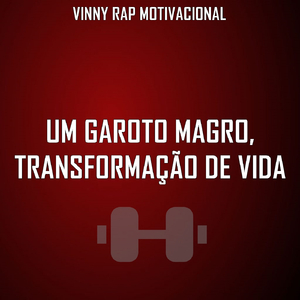 Um Garoto Magro, Transformação de Vida