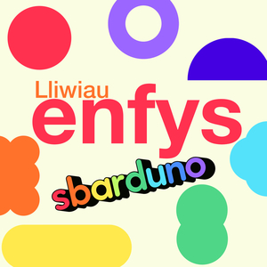Lliwiau Enfys Sbarduno