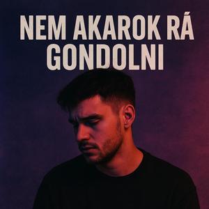 Nem akarok rá gondolni