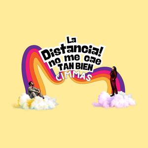 La distancia no me cae tan bien