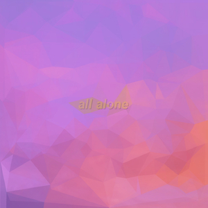 all alone (vip)
