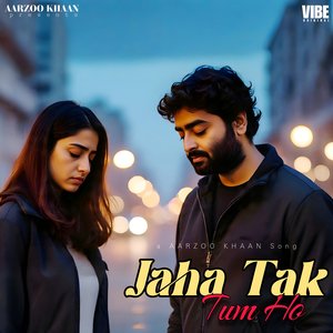 Jaha Tak Tum Ho