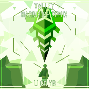 Valley(Hardcore Remix)