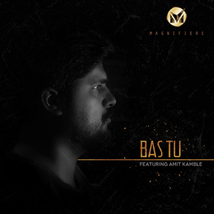 Bas Tu (feat. Amit Kamble)