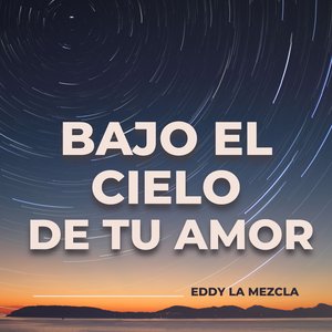 Bajo el cielo de tu amor