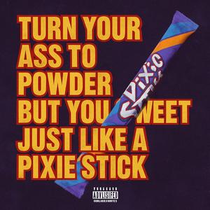 Pixie Stick (feat. DatBoySpaz)
